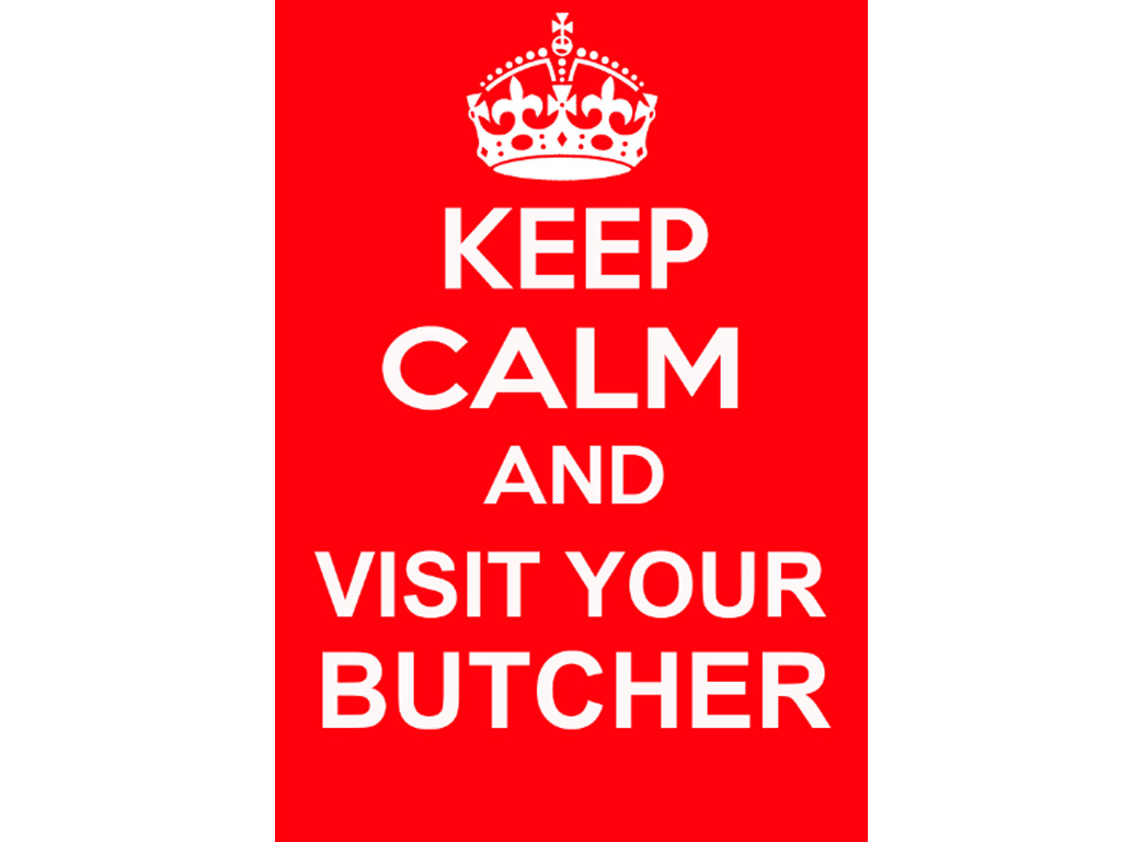 A1 - KEEP CALM & VISIT YOUR BUTCHER POSTER